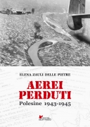 AEREI PERDUTI         Polesine 1943-1945