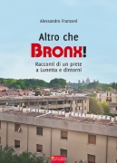 Altro che Bronx!