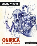 Bruno Vidoni - Onirica. Il richiamo di Lovecraft