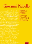 Giovanni Piubello - Piccole storie, Lettere e bottoni in piazza