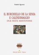 IL BURCHIELLO DE LA SENSA  E CALENDIMAGGIO - Due feste mantovane