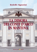 LA DIMORA DEI CONTI D'ARCO IN MANTOVA