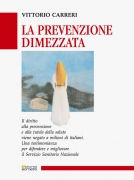La prevenzione dimezzata