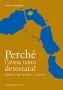 PERCHE' L'AVETE TANTO DETESTATA?