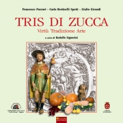 TRIS DI ZUCCA - Virtù, tradizione, arte